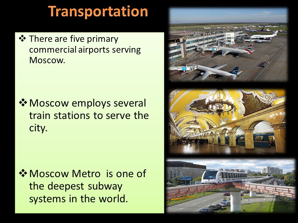  There are five primary commercial airports serving Moscow.